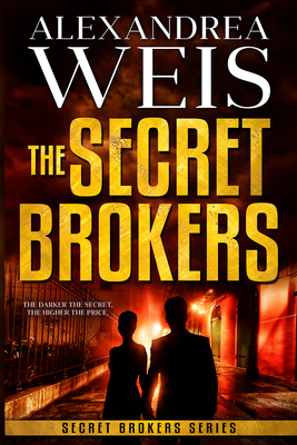 The Secret Brokers: Volume 1 - Weis, Alexandrea