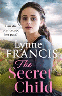 The Secret Child: an emotional and gripping historical saga