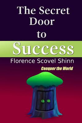 The Secret Door to Success - Shinn, Florence Scovel