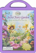 The Secret Fairy Garden: A Magnetic Play Set