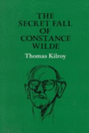 The Secret Fall of Constance Wilde - Kilroy, Thomas
