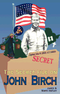 The Secret File on John Birch