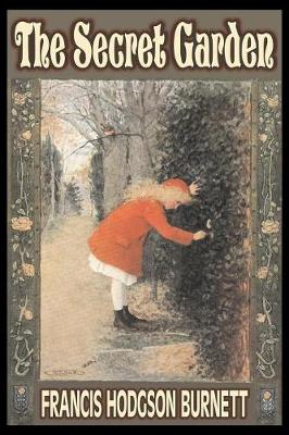 The Secret Garden by Frances Hodgson Burnett, Juvenile Fiction, Classics, Family - Burnett, Francis Hodgson