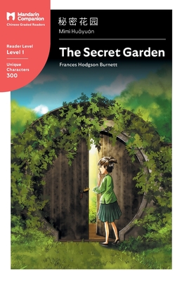 The Secret Garden: Mandarin Companion Graded Readers Level 1, Simplified Chinese Edition - Burnett, Frances Hodgson, and Pasden, John (Editor), and Yang, Renjun (Editor)