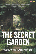 The Secret Garden (Translated): English - Brazilian Portuguese Bilingual Edition