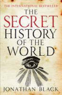 The Secret History of the World - Black, Jonathan