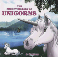 The Secret History of Unicorns
