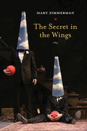 The Secret in the Wings: A Play