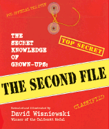 The Secret Knowledge of Grown-Ups: The Second File - 