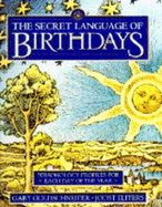 The Secret Language of Birthdays - Goldschneider, Gary, and Elffers, Joost