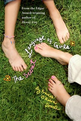The Secret Language of Girls - Dowell, Frances O'Roark