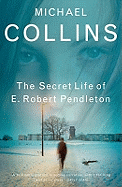 The Secret Life of E. Robert Pendleton