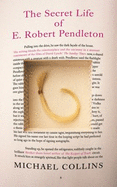 The secret life of E. Robert Pendleton