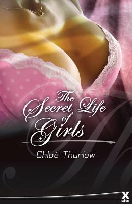 The Secret Life of Girls - Thurlow, Chloe