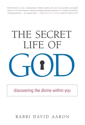 The Secret Life of God: Discovering the Divine within You - Aaron, David