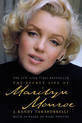 The Secret Life of Marilyn Monroe - Taraborrelli, J Randy
