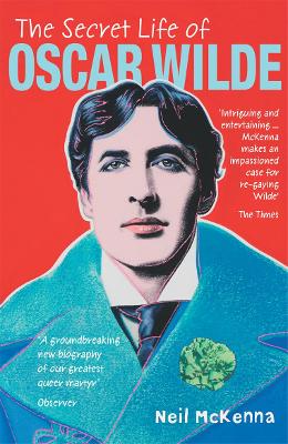 The Secret Life of Oscar Wilde - McKenna, Neil