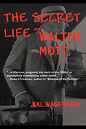 The Secret Life of Walter Mott