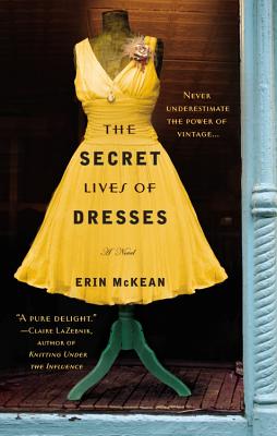 The Secret Lives of Dresses - McKean, Erin