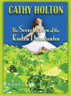 The Secret Lives of the Kudzu Debutantes