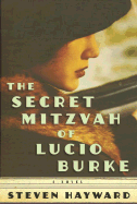 The Secret Mitzvah of Lucio Burke - Hayward, Steven