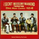 The Secret Museum of Mankind: Music of Central Asia, 1925-1948