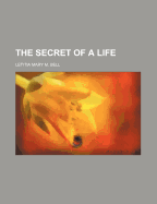 The Secret of a Life