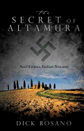 The Secret of Altamura: Nazi Crimes, Italian Treasure