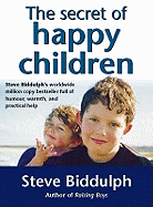 The Secret of Happy Children: A Guide for Parents