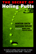 The Secret of Holing Putts - Smith, Horton, and Taylor, Dawson, and Hagen, Walter (Foreword by)