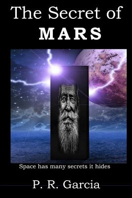 The Secret of Mars: Book Ten of the Europa Saga - Garcia, P R