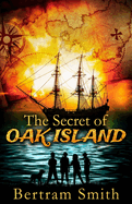 The Secret of OAK ISLAND: A juvenile mystery adventure
