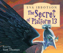 The Secret of Platform 13. Eva Ibbotson