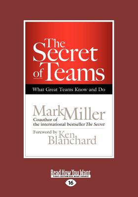 The Secret of Teams: What Great Teams Know and Do - Miller, Mark