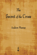 The Secret of the Cross