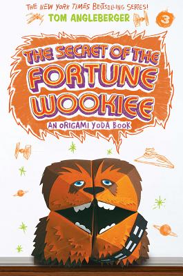 The Secret of the Fortune Wookiee (Origami Yoda #3): An Origami Yoda Book - Angleberger, Tom