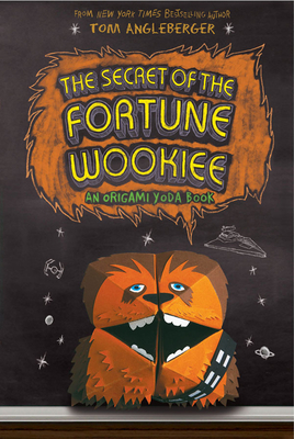 The Secret of the Fortune Wookiee - Angleberger, Tom