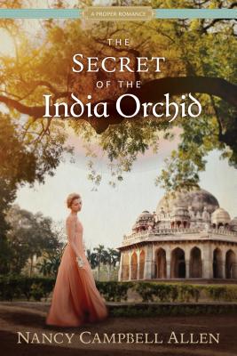 The Secret of the India Orchid - Allen, Nancy Campbell