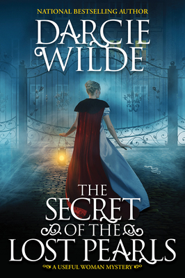 The Secret of the Lost Pearls: A Riveting Regency Historical Mystery - Wilde, Darcie