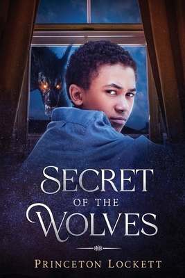 The Secret of The Wolves - Lockett, Princeton