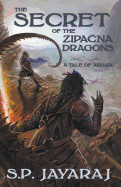 The Secret of the Zipacna Dragons: A Tale of Adijari
