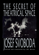 The Secret of Theatrical Space