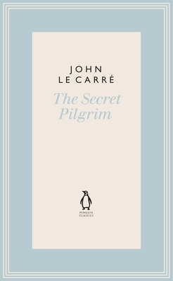 The Secret Pilgrim - le Carr, John