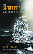 The Secret Pirate and Other Stories