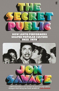 The Secret Public: How LGBTQ Performers Shaped Popular Culture