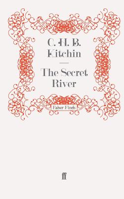 The Secret River - Kitchin, C. H. B.