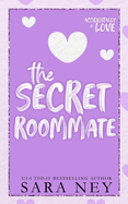 The Secret Roommate: A Roommate to Lovers Romance