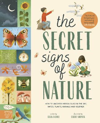 The Secret Signs of Nature: How to uncover hidden clues in the sky, water, plants, animals and weather - Caudill, Craig, and Backshall, Steve (Foreword by)