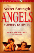 The Secret Strength of Angels: 7 Virtues to Live by