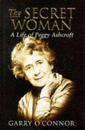 The Secret Woman: A Life of Peggy Ashcroft